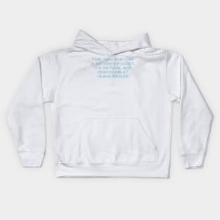 Ilana Wexler Quote Kids Hoodie